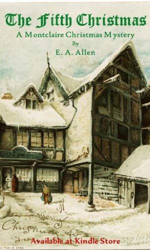 The Fifth Christmas: An Edwardian Christmas Mystery (Montclaire Christmas Mystery Book 1)