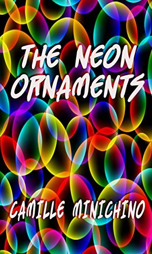 The Neon Ornaments