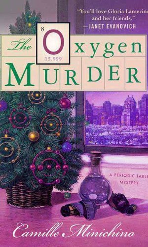 The Oxygen Murder: A Periodic Table Mystery (The Periodic Table Series Book 8)