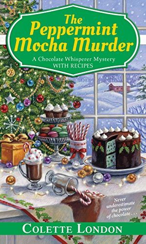 The Peppermint Mocha Murder (A Chocolate Whisperer Mystery Book 5)