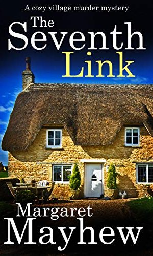 THE SEVENTH LINK a cozy murder mystery (Village Mysteries Book 4)