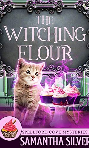 The Witching Flour (Spellford Cove Mystery Book 1)