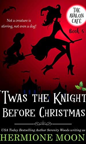 Twas the Knight Before Christmas: A Cozy Witch Mystery (The Avalon CafeBook 5)