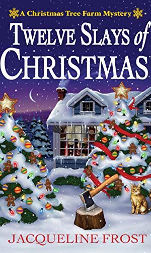 Twelve Slays of Christmas: A Christmas Tree Farm Mystery