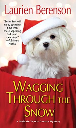 Wagging through the Snow (A Melanie Travis Mystery Book 21)