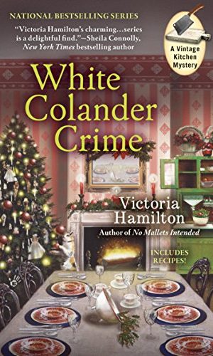 White Colander Crime (A Vintage Kitchen Mystery Book 5)