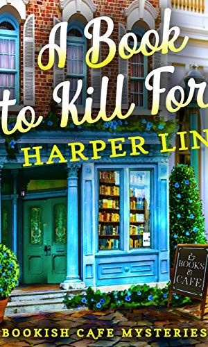 A Book to Kill For : A Bookish Cafe Mystery