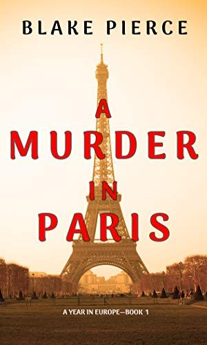 A Murder in Paris (A Year in Europe?Book 1)