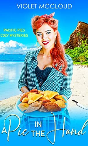 A Pie in the Hand (Pacific Pies Cozy Mysteries Book 1)