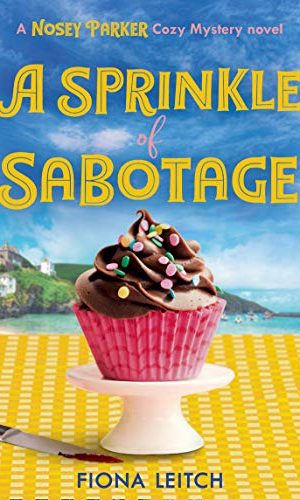 A Sprinkle of Sabotage (A Nosey Parker Cosy Mystery, Book 3)