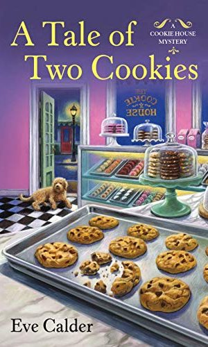 A Tale of Two Cookies: A Cookie House Mystery