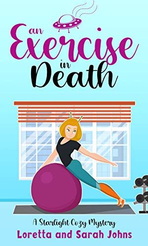 An Exercise in Death (Starlight Cozy Mystery Book 2)
