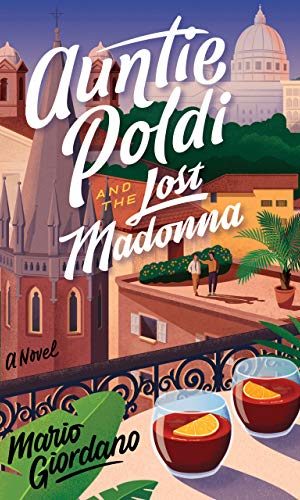 Auntie Poldi and the Lost Madonna: A Novel (An Auntie Poldi Adventure)