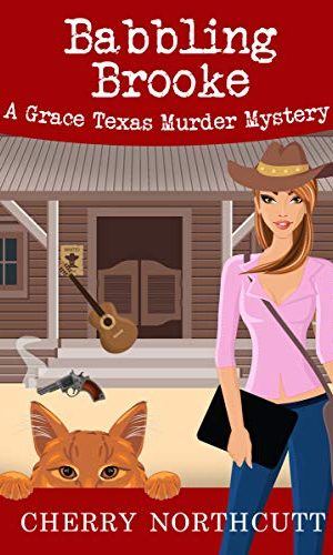 Babbling Brooke: A Grace Texas Murder Mystery (Grace Texas Cozy Mysteries Book 3)