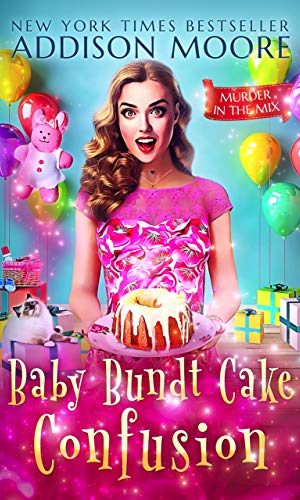 Baby Bundt Cake Confusion: Cozy Mystery (MURDER IN THE MIX Book 31)