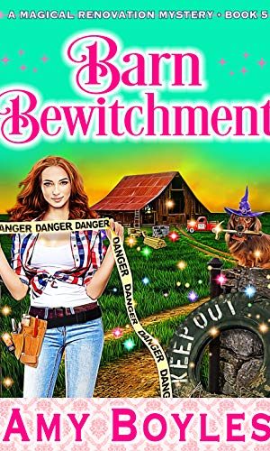 Barn Bewitchment (Magical Renovation Mysteries Book 5)