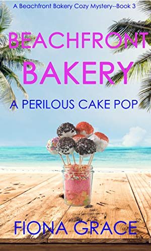Beachfront Bakery: A Perilous Cake Pop (A Beachfront Bakery Cozy Mystery?Book 3)