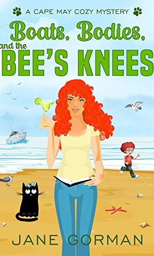 Boats, Bodies and the Bee’s Knees: Cape May Cozy Mysteries with a Twist, Book 2