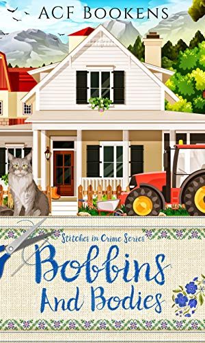 Bobbins And Bodies (Stitches In Crime Book 2)
