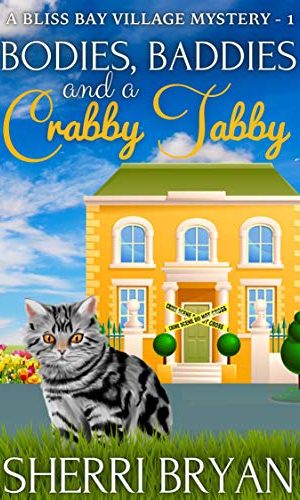 Bodies, Baddies, and a Crabby Tabby (A Bliss Bay Village Mystery Book 1)