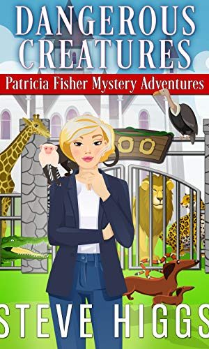 Dangerous Creatures (Patricia Fisher Mystery Adventures Book 11)
