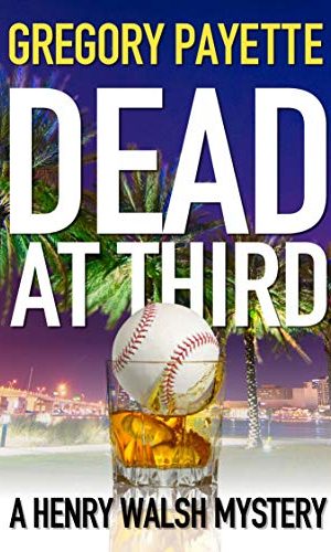 Dead at Third (Henry Walsh Private Investigator Series Book 1)