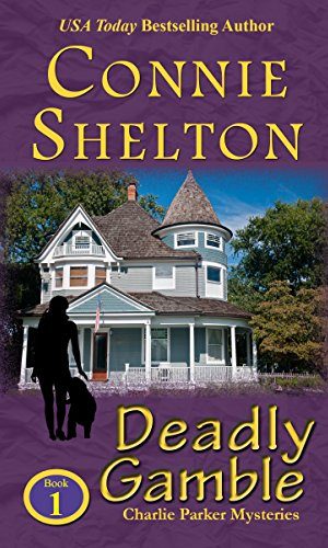 Deadly Gamble: A Girl and Her Dog Cozy Mystery (Charlie Parker Mystery Book 1)