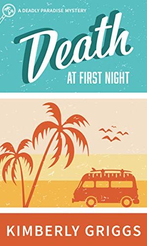 Death at First Night: A Deadly Paradise Mystery (The Deadly Paradise Mystery Series Book 3)