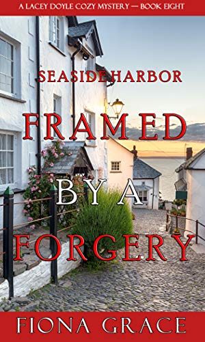 Framed by a Forgery (A Lacey Doyle Cozy Mystery?Book 8)
