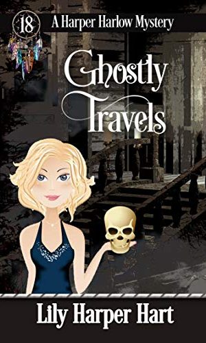 Ghostly Travels (A Harper Harlow Mystery Book 18)