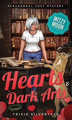Hearts and Dark Arts: Paranormal Cozy Mystery (Mitzy Moon Mysteries Book 12)
