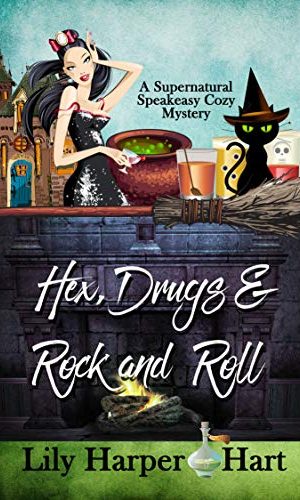 Hex, Drugs & Rock and Roll (A Supernatural Speakeasy Cozy Mystery Book 5)