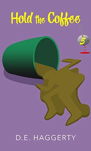 Hold the Coffee: a humorous senior sleuth cozy mystery short read (The Gray-Haired Knitting Detectives Book 5)