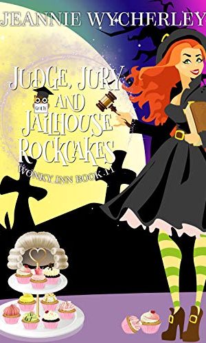 Judge, Jury and Jailhouse Rockcakes: Wonky Inn Book 11
