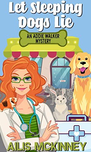 Let Sleeping Dogs Lie: An Addie Walker Mystery