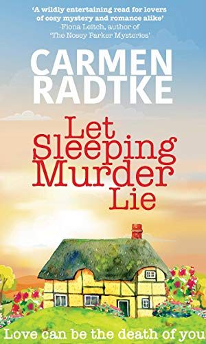 Let Sleeping Murder Lie: A cozy mystery