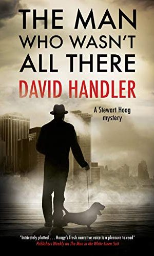 Man Who Wasn’t All There, The (A Stewart Hoag mystery Book 12)