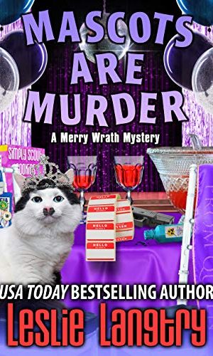 Mascots Are Murder (Merry Wrath Mysteries Book 18)