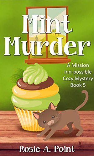 Mint Murder (A Mission Inn-possible Cozy Mystery Book 5)