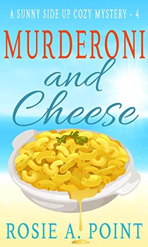 Muderoni and Cheese (A Sunny Side Up Cozy Mystery Book 4)