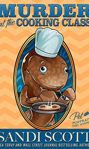 Murder at the Cooking Class: Pet Portraits Cozy Mystery Book 13 (A Pet Portraits Cozy Mystery)