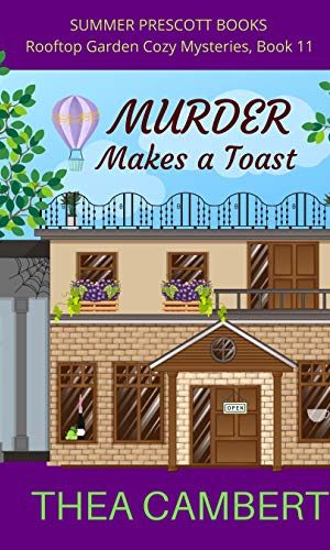 Murder Makes a Toast (Rooftop Garden Cozy Mysteries Book 11)