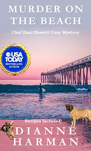 Murder on the Beach: A Chef Dani Rosetti Cozy Mystery (Chef Dani Rosetti Cozy Mysteries Book 3)
