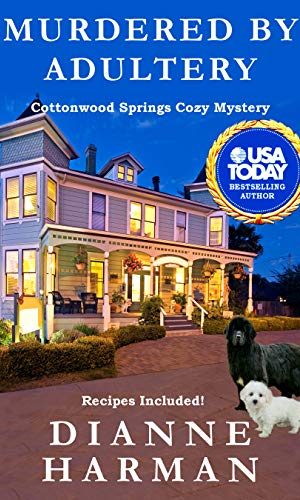 Murdered by Adultery: A Cottonwood Springs Cozy Mystery (Cottonwood Springs Cozy Mystery Series Book 14)