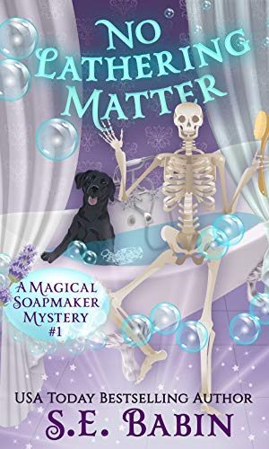 No Lathering Matter: A Magical Soapmaker Mystery