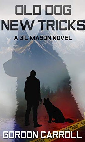 Old Dog New Tricks (A Gil Mason Novel Book 4)