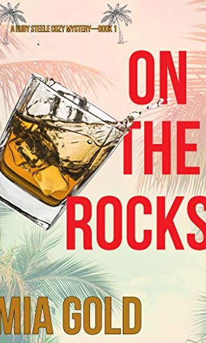 On the Rocks (A Ruby Steele Cozy Mystery?Book 1)