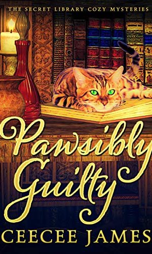 Pawsibly Guilty: The Secret Library Cozy Mysteries