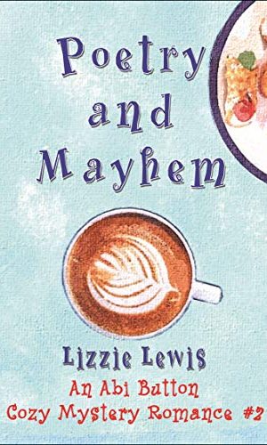 Poetry and Mayhem: An Abi Button Cozy Mystery Romance