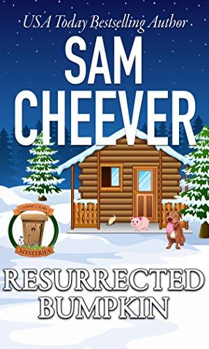 Resurrected Bumpkin: Page-Turning Cozy With Fun and Fabulous Fur Babies (Country Cousin Mysteries Book 7)
